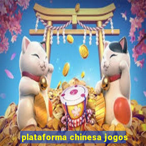 plataforma chinesa jogos